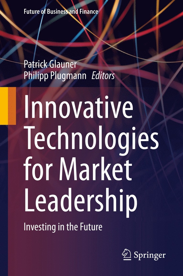 Patrick Glauner, Philipp Plugmann - Innovative Technologies for Market Leadership, Inbunden