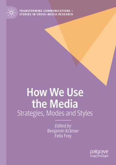 Benjamin Krämer, Felix Frey - How We Use the Media, Häftad