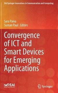 bokomslag Convergence of ICT and Smart Devices for Emerging Applications