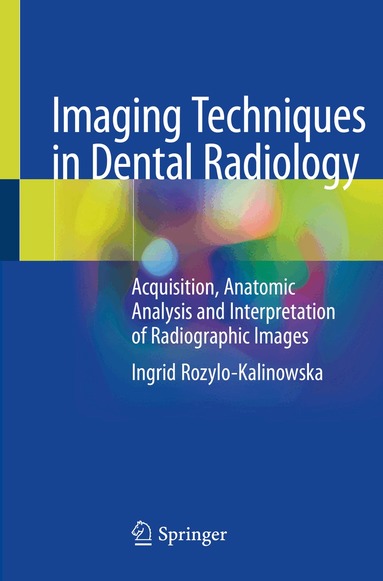 Ingrid Rozylo-Kalinowska - Imaging Techniques in Dental Radiology, Häftad