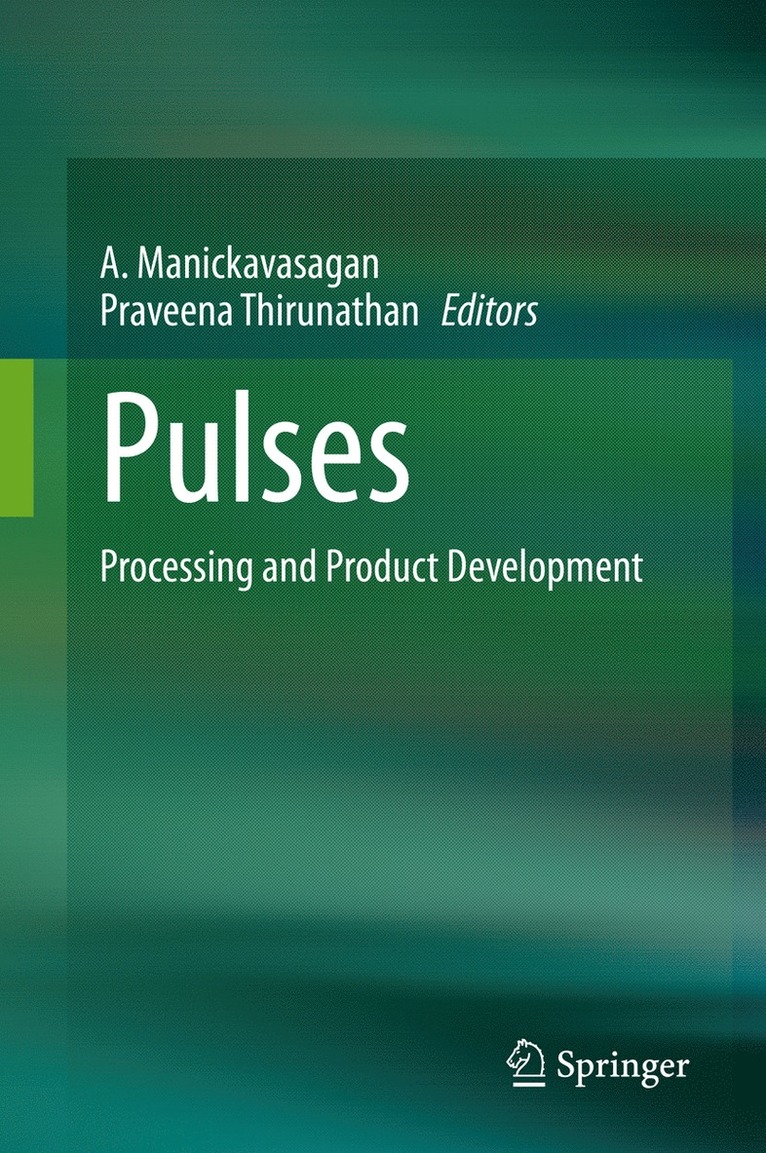 A. Manickavasagan, Praveena Thirunathan - Pulses, Inbunden