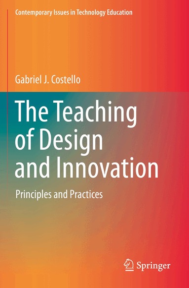 Gabriel J. Costello - Teaching of Design and Innovation, Häftad