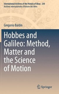 bokomslag Hobbes and Galileo: Method, Matter and the Science of Motion