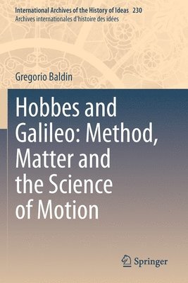 Hobbes and Galileo: Method, Matter and the Science of Motion 1