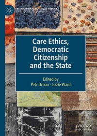 bokomslag Care Ethics, Democratic Citizenship and the State