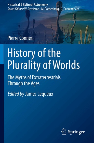 Pierre Connes, James Lequeux - History of the Plurality of Worlds, Häftad