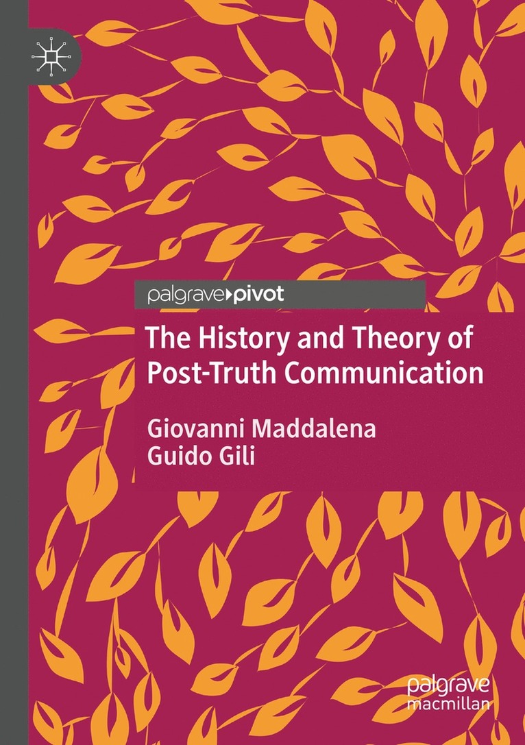 Giovanni Maddalena, Guido Gili - History and Theory of Post-Truth Communication, Häftad