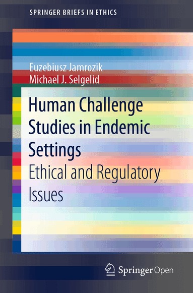 Euzebiusz Jamrozik, Michael J. Selgelid - Human Challenge Studies in Endemic Settings, Häftad