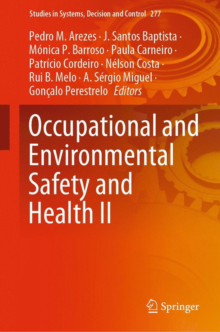Pedro M. Arezes, J. Santos Baptista, Mónica P. Barroso, Paula Carneiro, Patrício Cordeiro, Nélson Costa, Rui B. Melo, A. Sérgio Miguel, Gonçalo Perestrelo, Monica P. Barroso, Patricio Cordeiro, Nelson Costa, A. Sergio Miguel, Goncalo Perestrelo - Occupational and Environmental Safety and Health II, Inbunden
