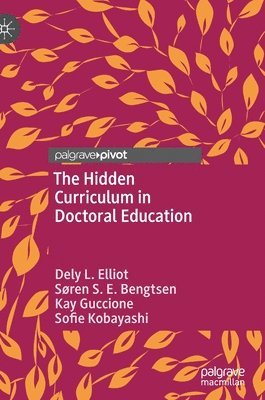 bokomslag The Hidden Curriculum in Doctoral Education