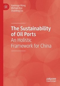 bokomslag The Sustainability of Oil Ports