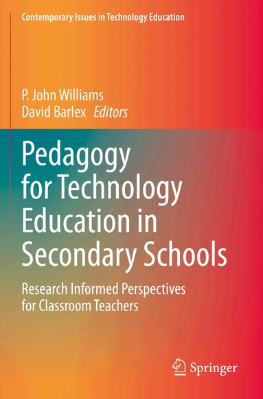 P. John Williams, David Barlex - Pedagogy for Technology Education in Secondary Schools, Häftad