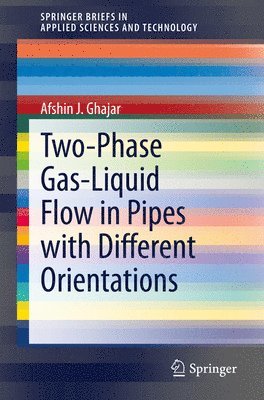 Two-Phase Gas-Liquid Flow in Pipes with Different Orientations 1