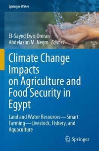 bokomslag Climate Change Impacts on Agriculture and Food Security in Egypt
