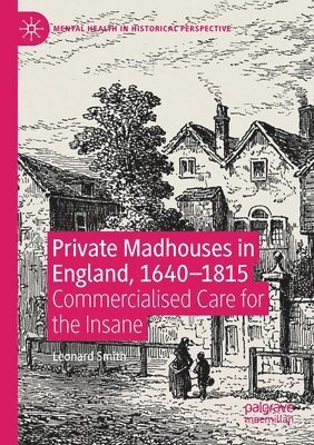 bokomslag Private Madhouses in England, 16401815