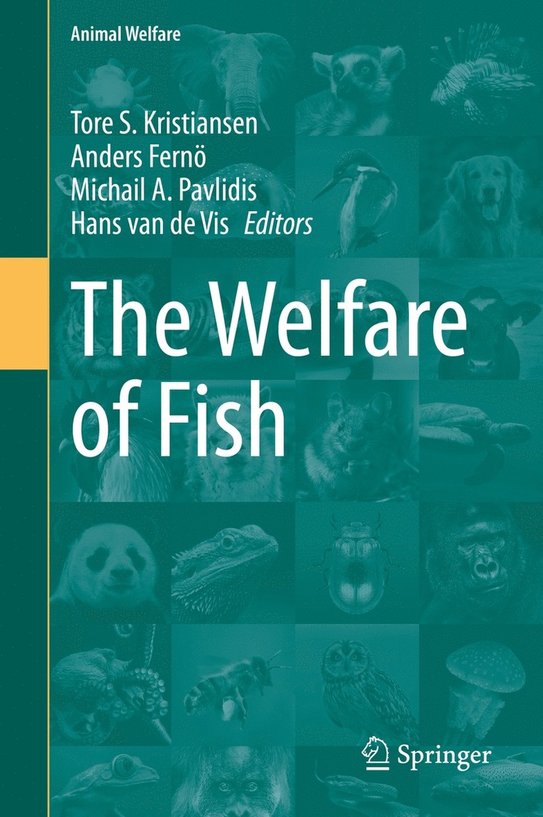 Tore S. Kristiansen, Anders Fernö, Michail A. Pavlidis, Hans van de Vis, Anders Ferno, Hans van de Vis - Welfare of Fish, Inbunden