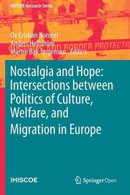 bokomslag Nostalgia and Hope: Intersections between Politics of Culture, Welfare, and Migration in Europe