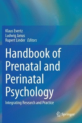 Handbook of Prenatal and Perinatal Psychology 1