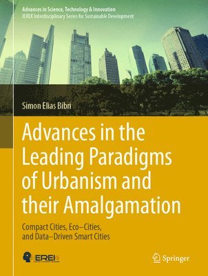 Advances in the Leading Paradigms of Urbanism and their Amalgamation 1