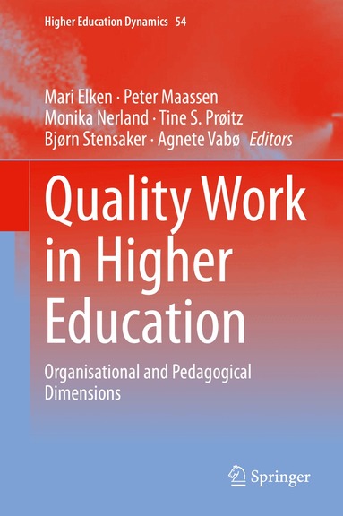 Mari Elken, Peter Maassen, Monika Nerland, Tine S. Prøitz, Bjørn Stensaker, Agnete Vabø - Quality Work in Higher Education, Inbunden