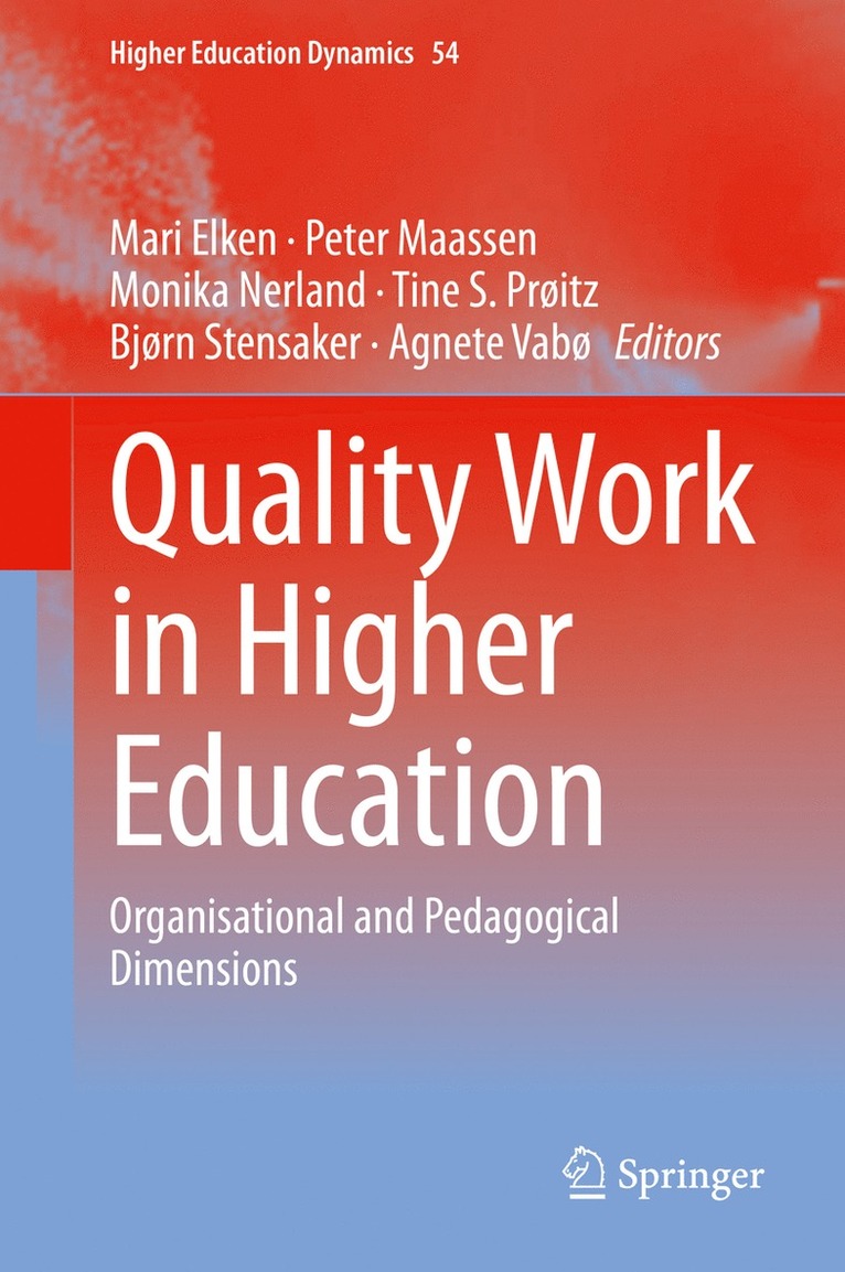 Mari Elken, Peter Maassen, Monika Nerland, Tine S. Prøitz, Bjørn Stensaker, Agnete Vabø - Quality Work in Higher Education, Inbunden