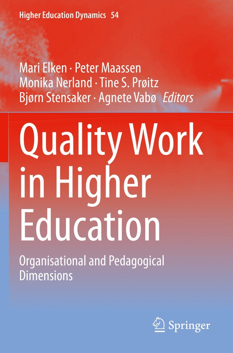 Mari Elken, Peter Maassen, Monika Nerland, Tine S. Prøitz, Bjørn Stensaker, Agnete Vabø - Quality Work in Higher Education, Häftad