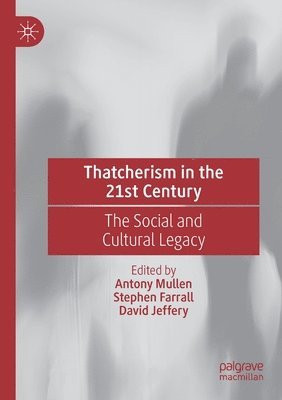 Thatcherism in the 21st Century 1