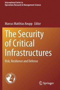bokomslag The Security of Critical Infrastructures