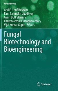 bokomslag Fungal Biotechnology and Bioengineering