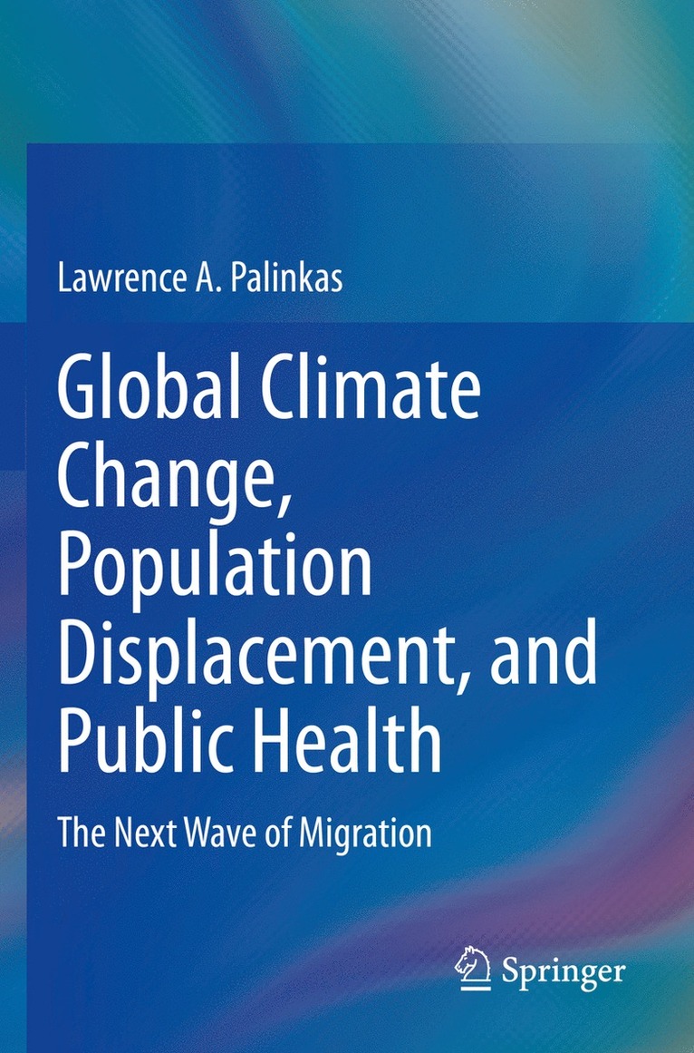 Global Climate Change, Population Displacement, and Public Health