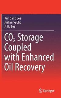 bokomslag CO2 Storage Coupled with Enhanced Oil Recovery