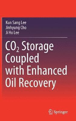 bokomslag CO2 Storage Coupled with Enhanced Oil Recovery