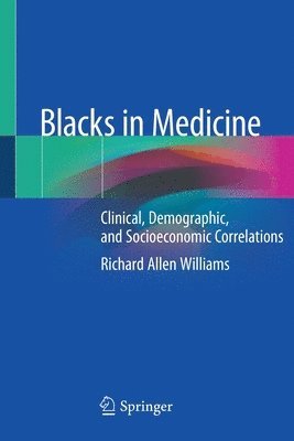 Richard Allen Williams - Blacks in Medicine, Häftad