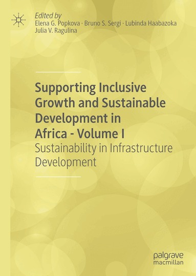 Elena G. Popkova, Bruno S. Sergi, Lubinda Haabazoka, Julia V. Ragulina - Supporting Inclusive Growth and Sustainable Development in Africa - Volume I, Inbunden
