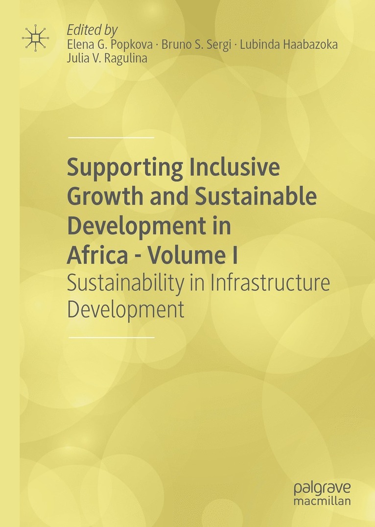 Elena G. Popkova, Bruno S. Sergi, Lubinda Haabazoka, Julia V. Ragulina - Supporting Inclusive Growth and Sustainable Development in Africa - Volume I, Inbunden