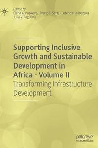 bokomslag Supporting Inclusive Growth and Sustainable Development in Africa - Volume II