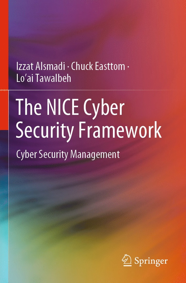 Izzat Alsmadi, Chuck Easttom, Lo’ai Tawalbeh - NICE Cyber Security Framework, Häftad