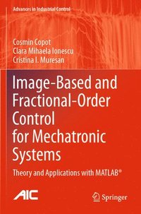 bokomslag Image-Based and Fractional-Order Control for Mechatronic Systems