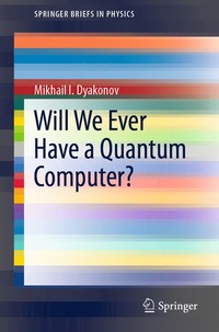 bokomslag Will We Ever Have a Quantum Computer?