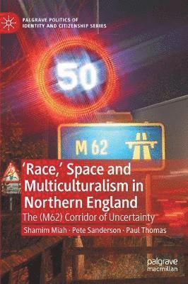 'Race, Space and Multiculturalism in Northern England 1