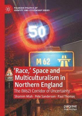 'Race, Space and Multiculturalism in Northern England 1