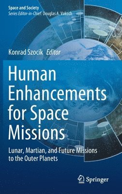 Human Enhancements for Space Missions 1