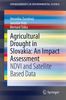 Agricultural Drought in Slovakia: An Impact Assessment 1