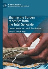 bokomslag Sharing the Burden of Stories from the Tutsi Genocide