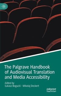 bokomslag The Palgrave Handbook of Audiovisual Translation and Media Accessibility
