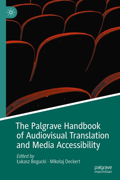 Łukasz Bogucki, Mikołaj Deckert - Palgrave Handbook of Audiovisual Translation and Media Accessibility, Inbunden