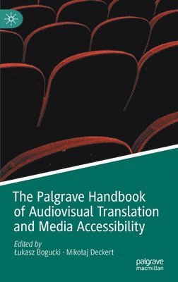 Łukasz Bogucki, Mikołaj Deckert, Lukasz Bogucki, Mikolaj Deckert, Miko¿aj Deckert, ¿Ukasz Bogucki - Palgrave Handbook of Audiovisual Translation and Media Accessibility, Inbunden