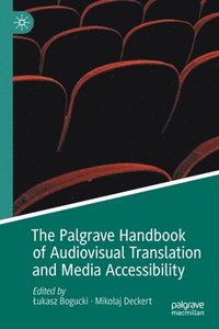 bokomslag The Palgrave Handbook of Audiovisual Translation and Media Accessibility