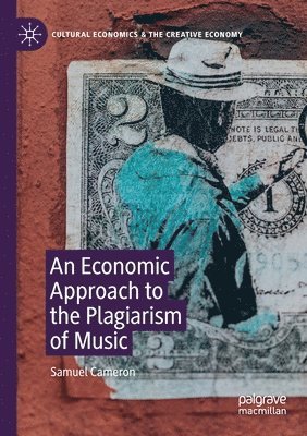 Samuel Cameron - Economic Approach to the Plagiarism of Music, Häftad