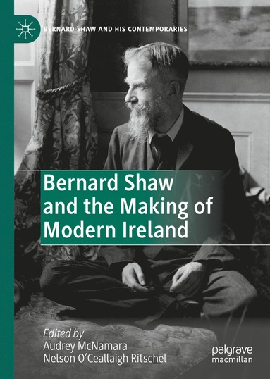 bokomslag Bernard Shaw and the Making of Modern Ireland